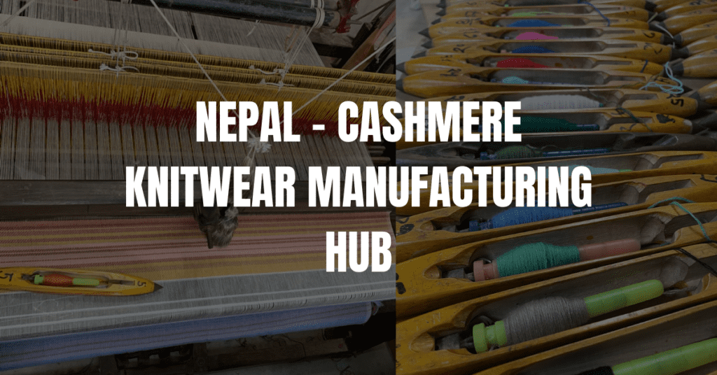 Nepal - Cashmere Knitwear Manufacturing Hub
